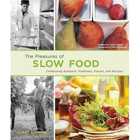 THE PLEASURES OF SLOW FOOD