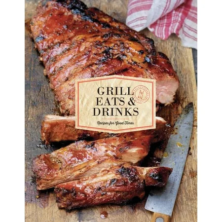 GRILL EATS & DRINKS COOKBOOK